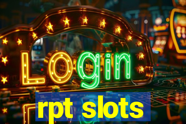 rpt slots