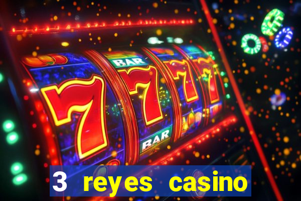 3 reyes casino poner saldo