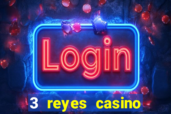 3 reyes casino poner saldo