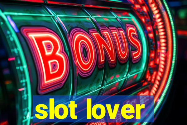 slot lover