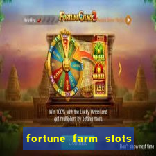 fortune farm slots 777 casino