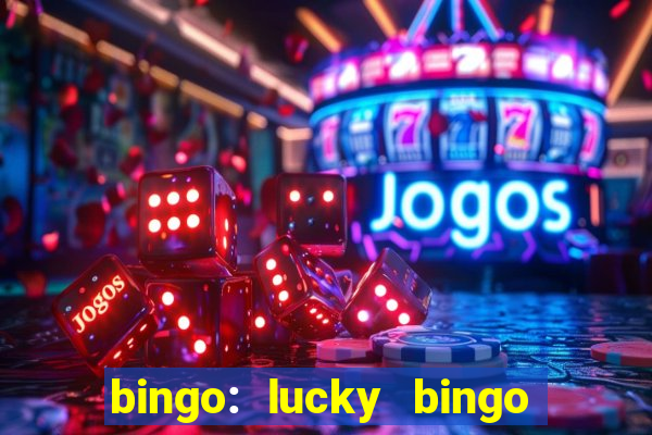 bingo: lucky bingo jogos casa