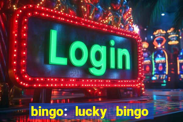 bingo: lucky bingo jogos casa