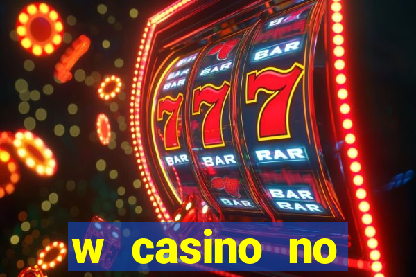 w casino no deposit bonus