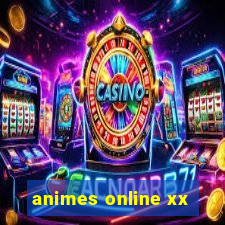 animes online xx