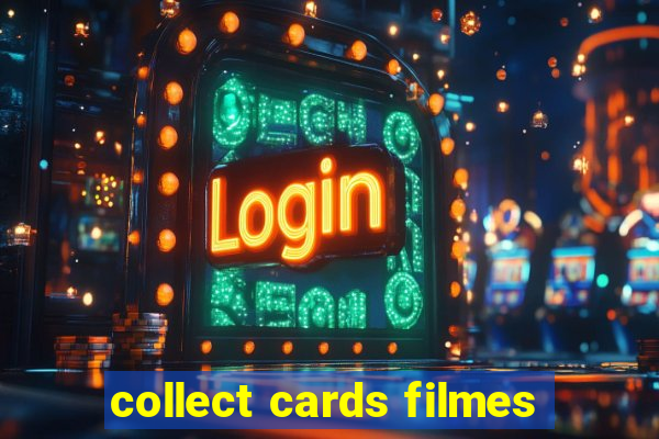 collect cards filmes