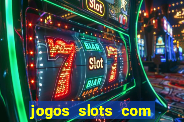 jogos slots com bonus de cadastro