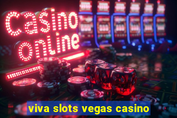 viva slots vegas casino