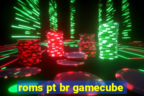 roms pt br gamecube