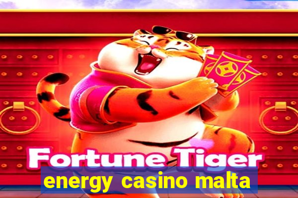 energy casino malta