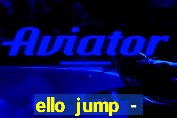 ello jump - millionaire legend