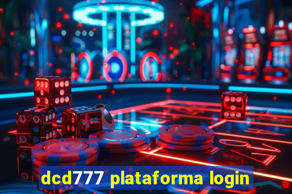 dcd777 plataforma login