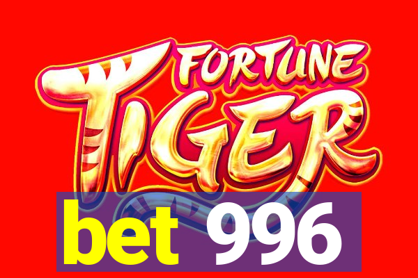 bet 996