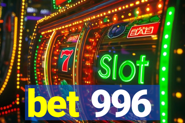 bet 996