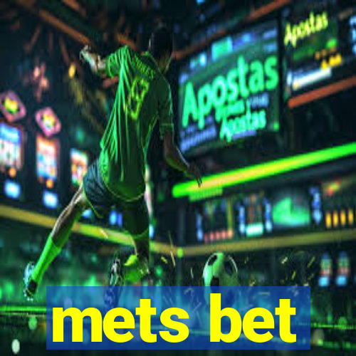 mets bet