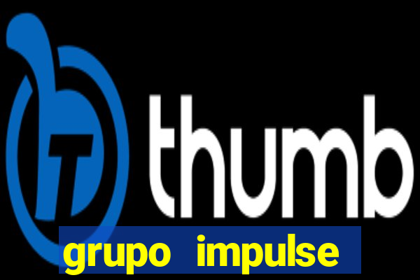 grupo impulse reclame aqui