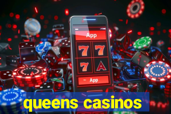 queens casinos