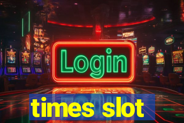 times slot