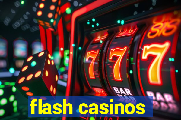 flash casinos