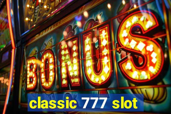 classic 777 slot