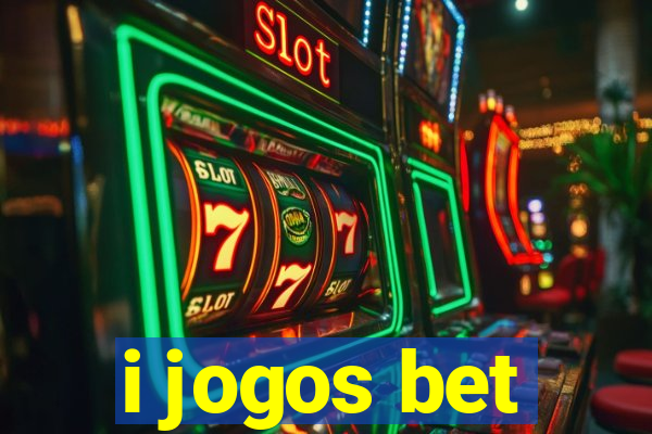 i jogos bet