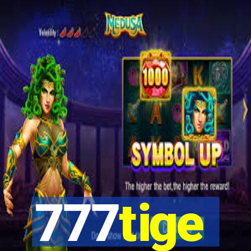 777tige