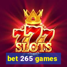 bet 265 games