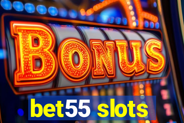 bet55 slots