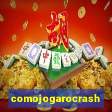 comojogarocrash