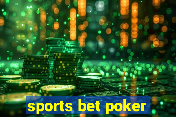 sports bet poker