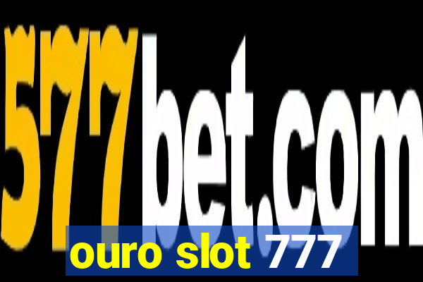 ouro slot 777