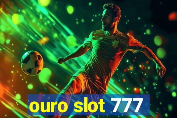 ouro slot 777