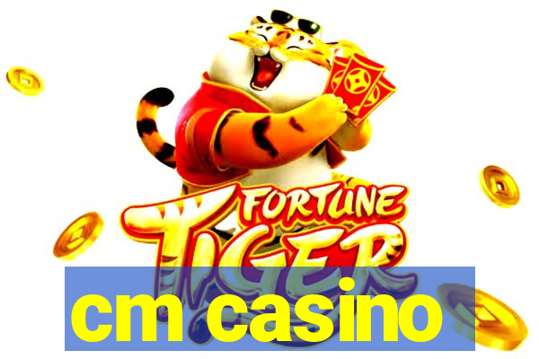 cm casino