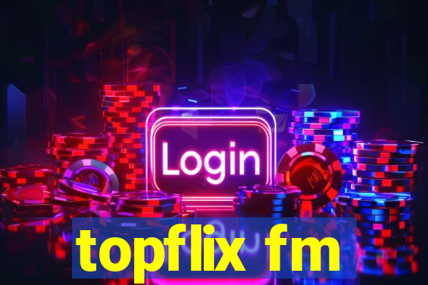 topflix fm