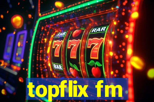 topflix fm