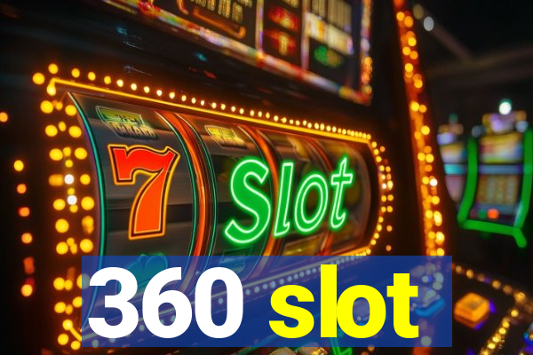 360 slot