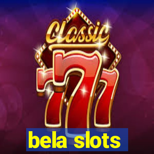 bela slots