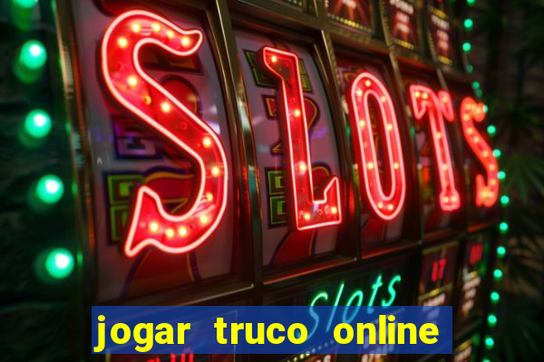 jogar truco online valendo dinheiro