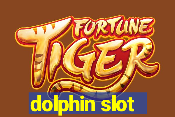 dolphin slot