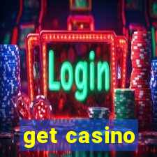 get casino