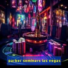 parker seminars las vegas