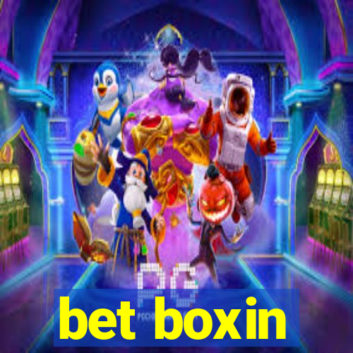 bet boxin