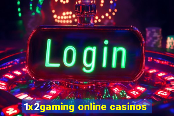 1x2gaming online casinos