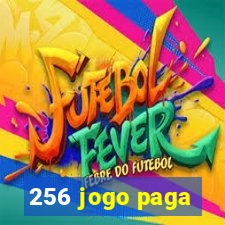 256 jogo paga