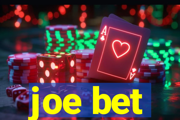 joe bet