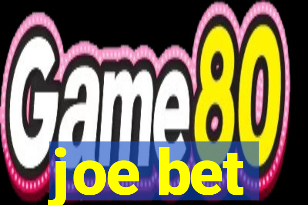 joe bet