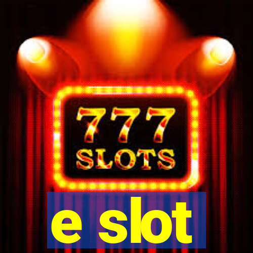 e slot