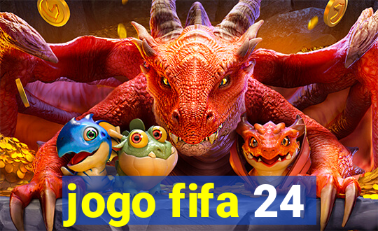 jogo fifa 24