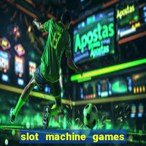 slot machine games to download