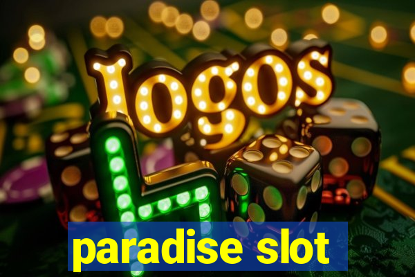 paradise slot